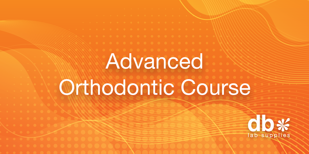 Advanced Orthodontic Lab Course DB Lab Supplies